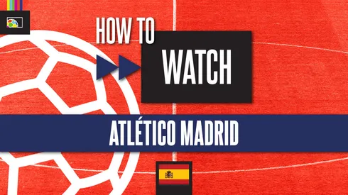 How to watch Atlético Madrid on US TV