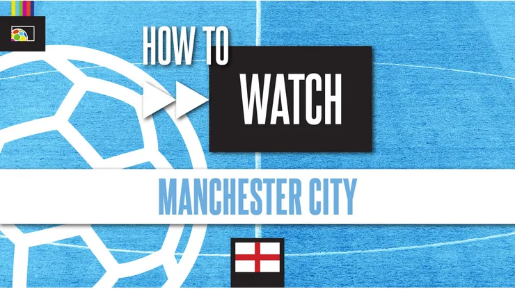 How to watch Manchester City on US TV