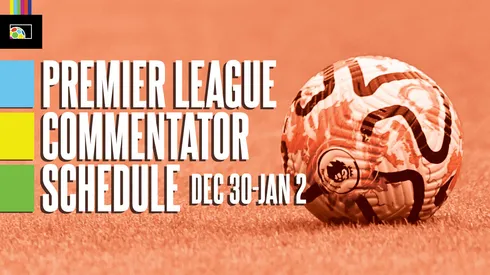 EPL commentators on NBC: Dec. 30 to Jan. 2