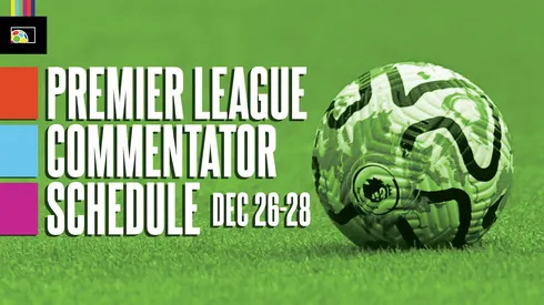 EPL Commentators on NBC: Dec. 26 to 28