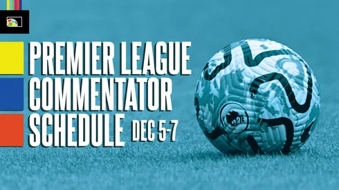 EPL Commentators on NBC: December 5 to 7