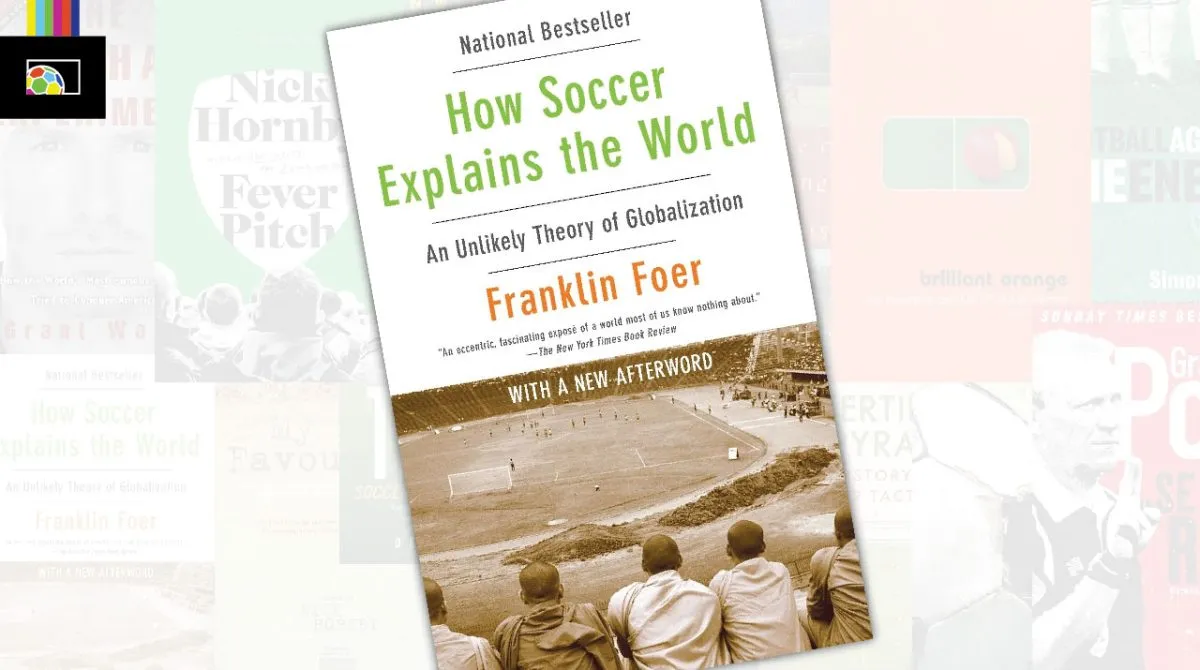 How Soccer Explains the World