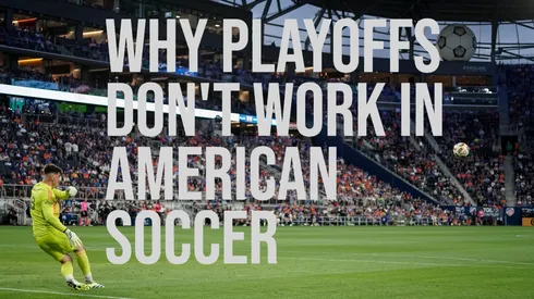 Why playoffs don't work in American soccer
